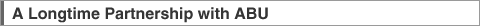 A Longtime Partnership with ABU 
